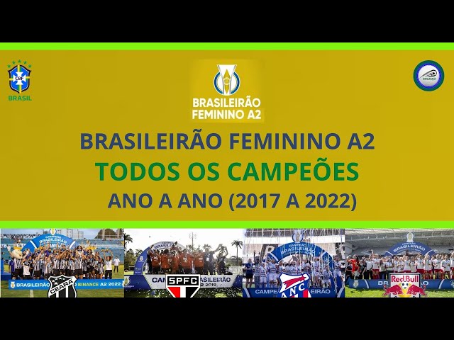 Brasileirão Feminino A2 : Todos os CAMPEÕES, Ano a ano